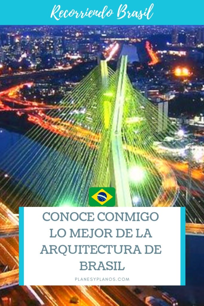 recorriendo brasil y lo mejor de su arquitectura
