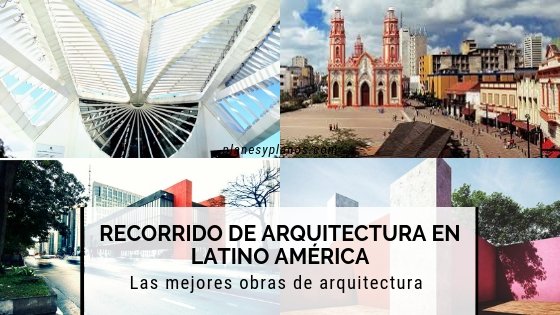 más de 100 bras de arquitectura para conocer en sudamerica y recorridos de arquitectura