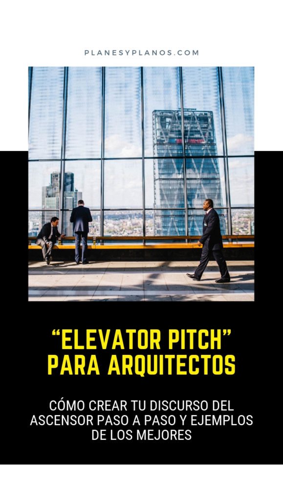 Por qué es importante el elevator pitch para arquitectos . Te ayudo a crear uno 