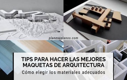 tips para estudiantes de arquitectura como hacer maquetas