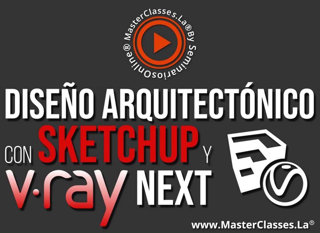 CURSO ONLINE DISEÑO ARQUITECTONICO CON SKETCHUP