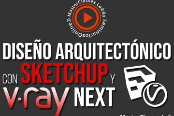 CURSO ONLINE DISEÑO ARQUITECTONICO CON SKETCHUP